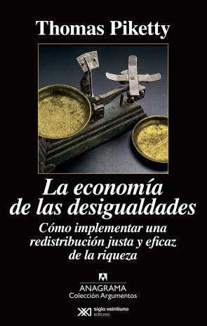Libro La Economia De las Desigualdades: Como Implementar Una Redistribucion Justa y Eficaz De la Riqueza (2015)