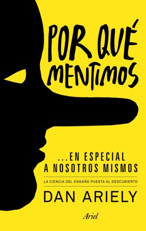 Libro Por Que Mentimos en Especial a Nosotros Mismos (2012)