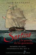 Libro Sartine y la Guerra De los Guaranies: Hombre De Mar, Intendente D el Rey Ii (2010)