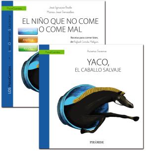 Libro Guia: el Niño Que No Come O Come Mal + Cuento: Yaco, el Caballo Salvaje (2015)