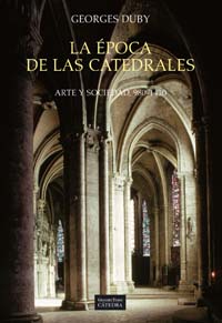 Libro La Epoca De las Catedrales: Arte y Sociedad, 980-1420 (2005)
