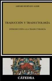 Portada de Traduccion y Traductologia: Introduccion a la Traductologia