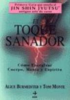 Libro El Toque Sanador: Como Energizar Cuerpo, Mente y Espiritu (2006)