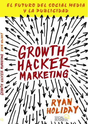 Libro Growth Hacker Marketing (2014)