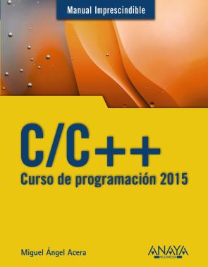 C/c ++: Curso De Programacion 2015 (manual Imprescindible) (2014)