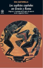 Libro Los Suplicios Capitales De Grecia y Roma: Origenes y Funciones De la Pena De Muerte en la Antiguedad Clasica (1996)