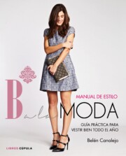 Portada de Manual De Estilo Balamoda: los Mejores Consejos De Estilismo De la Bloguera De Moda