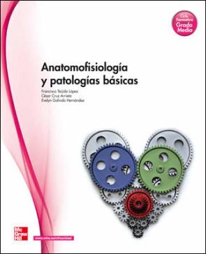 Libro Anatomofisiologia y Patologias Basicas (ciclo Grado Medio Tecnico en Farmacia y Parafarmacia) (2014)