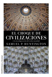 Portada de El Choque De Civilizaciones y la Reconfiguracion del Orden Mundial