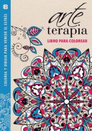 Portada de Arte Terapia: Libro para Colorear: Colorea y Dibuja para Vencer el Estres