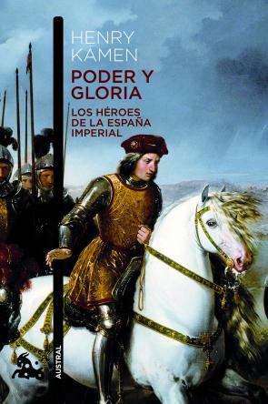 Libro Poder y Gloria: los Heroes De la España Imperial (2012)
