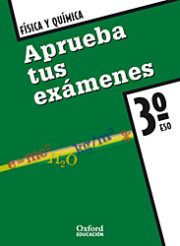 Portada de Aprueba Tus Examenes Fisica Quimica 3º Eso + Test Autoevaluacion On-line