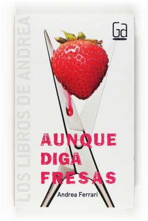 Libro Aunque Digas Fresas (2008)