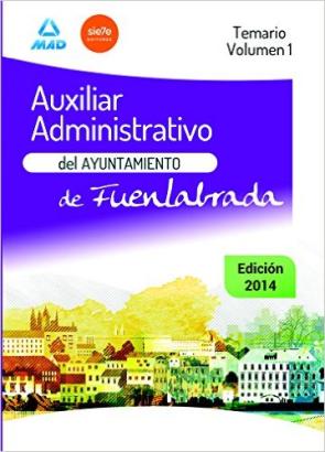 Libro Auxiliares Administrativos del Ayuntamiento De Fuenlabrada. Temario Volumen I (2014)