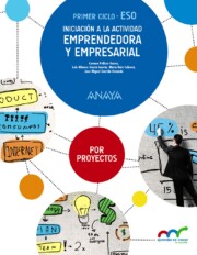 Portada de Iniciacion a la Actividad Emprendedora y Empresarial 1º Eso Aragon / Asturias / Cantabria / Castilla y Leon / Galicia / Illesbalears / la Rioja / Madrid / Murcia / Navarra / Pais Vasco.