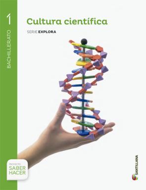 Libro Cultura Cientifica 1º Bachillerato Saber Hacer Ed. 2015 (2015)