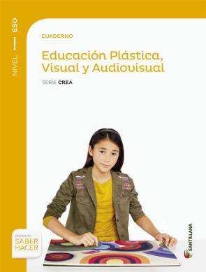 Libro Cuaderno Educacion Plastica, Visual y Audiovisual Serie Crea Nivel I Eso Saber Hacer
