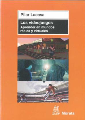 Libro Los Videojuegos: Aprender en Mundos Reales y Virtuales (2012)