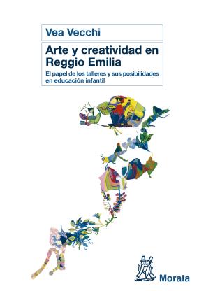 Libro Arte y Creatividad en Reggio Emilia (2013)