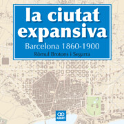 Libro La Ciutat Expansiva: Barcelona 1860-1900 (2015)