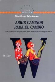 Portada de Abrir Caminos para el Cambio: Soluciones De Terapia Breve para Ad Olescentes con Problemas