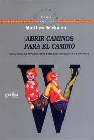 Libro Abrir Caminos para el Cambio: Soluciones De Terapia Breve para Ad Olescentes con Problemas (2009)