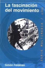 Libro La Fascinacion del Movimiento (2015)