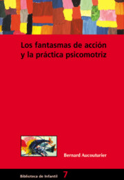 Portada de Los Fantasmas De Accion y la Practica Psicomotriz