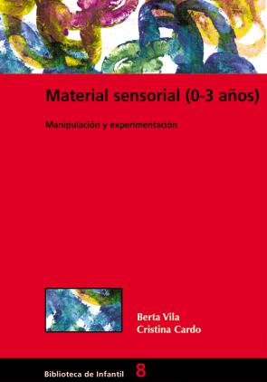 Libro Material Sensorial (0-3 Años) (2005)