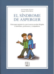 Portada de Sindrome De Asperger. Guia para Mejorar la Convivencia Escolar Di Rigido a Familiares, Profesores