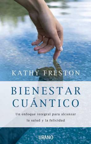 Libro (pe) Bienestar Cuantico: un Enfoque Integral para Alcanzar la Salud y la Felicidad (2009)