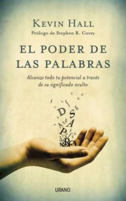 Portada de El Poder De las Palabras: Alcanza Todo Tu Potencial a Traves De S U Significado Oculto