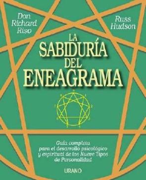 Libro La Sabiduria del Eneagrama: Guia Completa para el Desarrollo Psic Ologico y Espiritual De los Nueve Tipos De Personalidad (2012)