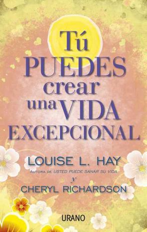 Libro (pe) Tu Puedes Crear Una Vida Excepcional (2012)