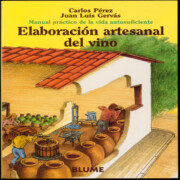 Libro Elaboracion Artesanal del Vino: Manual Practico De la Vida Autosu Ficiente (7ª Ed.) (2015)