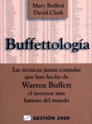 Portada de Buffettologia: las Tecnicas Jamas Contadas Que Han Hecho De Warren Buffet el Inversor Mas Famoso del Mundo