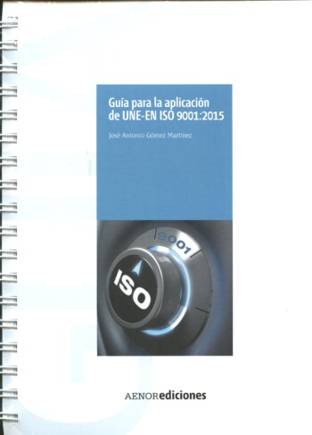 Guia para la Aplicacion De Une-en Iso 9001:2015 (2015) de Jose Antonio ...