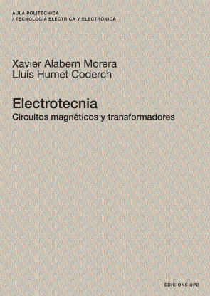 Libro Electrotecnia Circuitos Magneticos y Transformadores (2007)