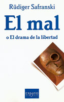 Libro El Mal O el Drama De la Libertad (2005)