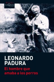Libro El Hombre Que Amaba a los Perros (2011)