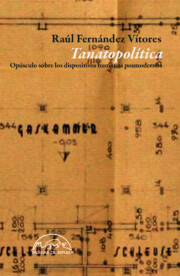 Portada de Tanatopolitica: Opusculo Sobre los Dispositivos Humanos Postmodernos