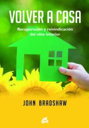 Libro Volver a Casa: Recuperacion y Reivindicacion del Niño Interior (2015)