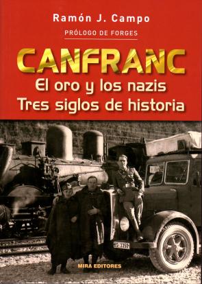 Libro Canfranc. el Oro y los Nazis. Tres Siglos De Historia (2.ª Edicio N) (2015)