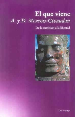 Libro El Que Viene: De la Sumision a la Libertad (2002)