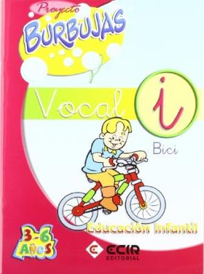 Libro Proyecto Burbujas, Vocal I (educacion Infantil De 3 a 6 Años) (2004)