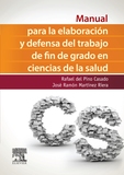 Libro Manual para la Elaboracion y Defensa del Trabajo Fin De Grado en Ciencias De la Salud (2015)