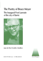 Portada de The Poetry Of Bruce Meyer: The Inaugural Poet Laureate Of The City Of Barrie