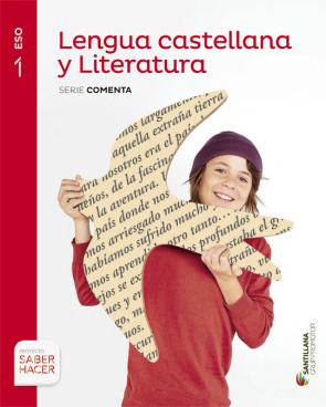 Lengua Castellana y Literatura 1º Eso Saber Hacer Serie Comenta (2015)