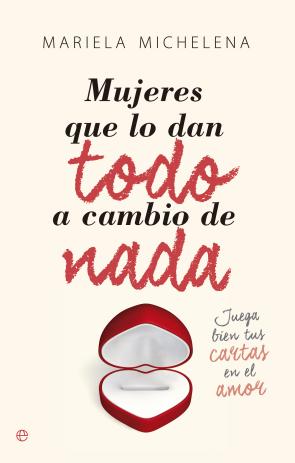 Libro Mujeres Que Lo Dan Todo a Cambio De Nada (2015)