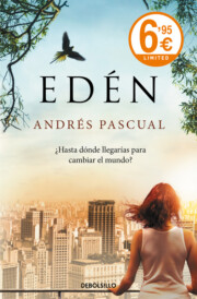 Portada de Eden: ¿hasta Donde Llegarias para Cambiar el Mundo?